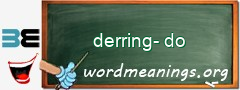 WordMeaning blackboard for derring-do